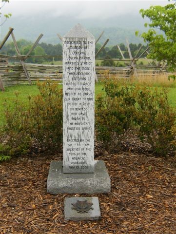 The monument inscribedDedicated to the memory of General Joseph Martin, Martin's Station and the more than 200,000 settlers whose courage and fortitude helped to carve our great nation out of a vast wilderness and gave birth to the American frontier Spirit