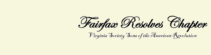 Fairfax Resolves Chapter Virginia Society Sons of the American Revolution Fairfax Resolves Chapter Virginia Society Sons of the American Revolution